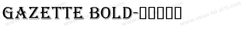 Gazette Bold字体转换